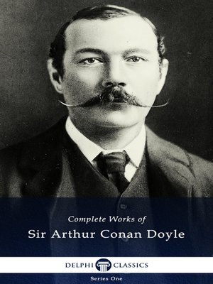 cover image of Delphi Complete Works of Sir Arthur Conan Doyle (Illustrated)